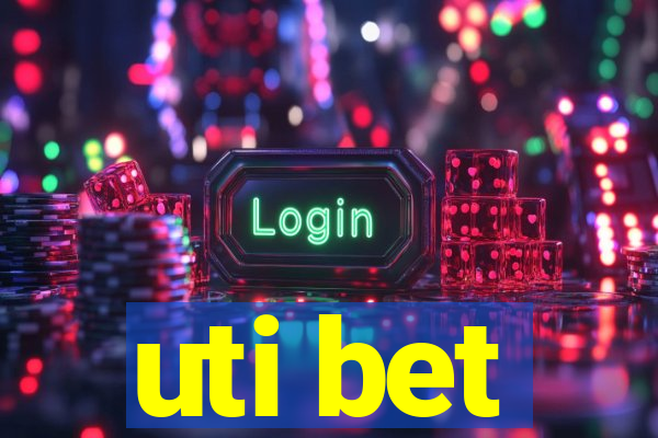 uti bet
